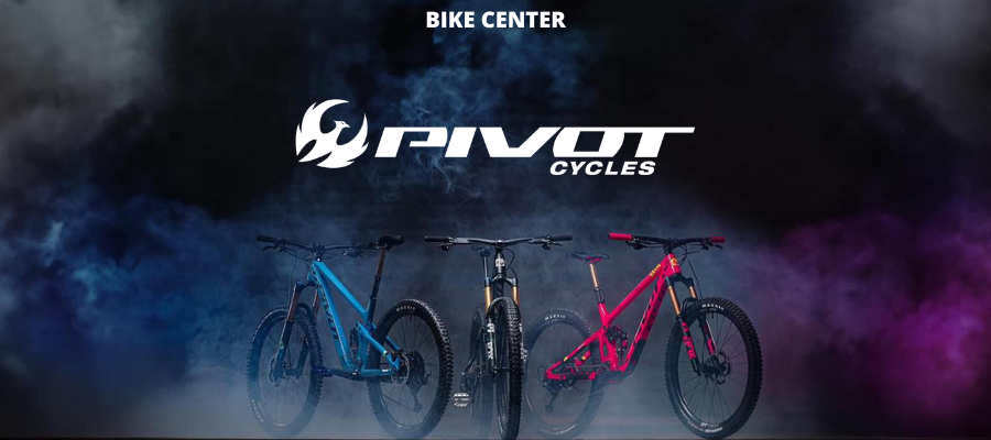 Bike Center добавя и култовата марка Pivot Cycles към портфолиото си